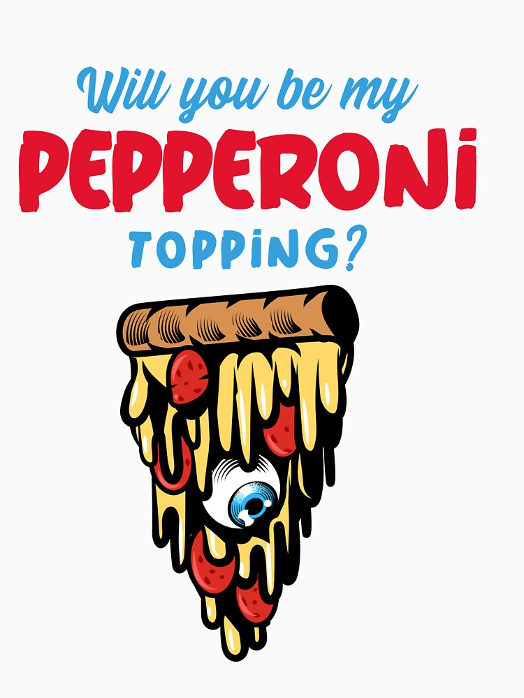 Will You be My Pepperoni Topping by Balkanfood Unisex , , , Long Sleeve Tee
