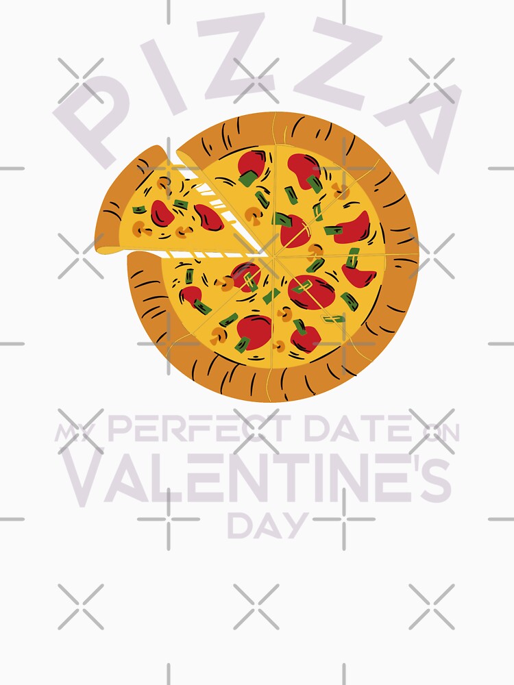Pizza is my perfect date on Valentine's Day! by TonsPOD Unisex , , , Long Sleeve Tee
