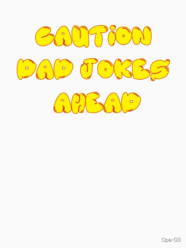Caution Dad Jokes Ahead by Ope-03 Unisex , , , Long Sleeve Tee