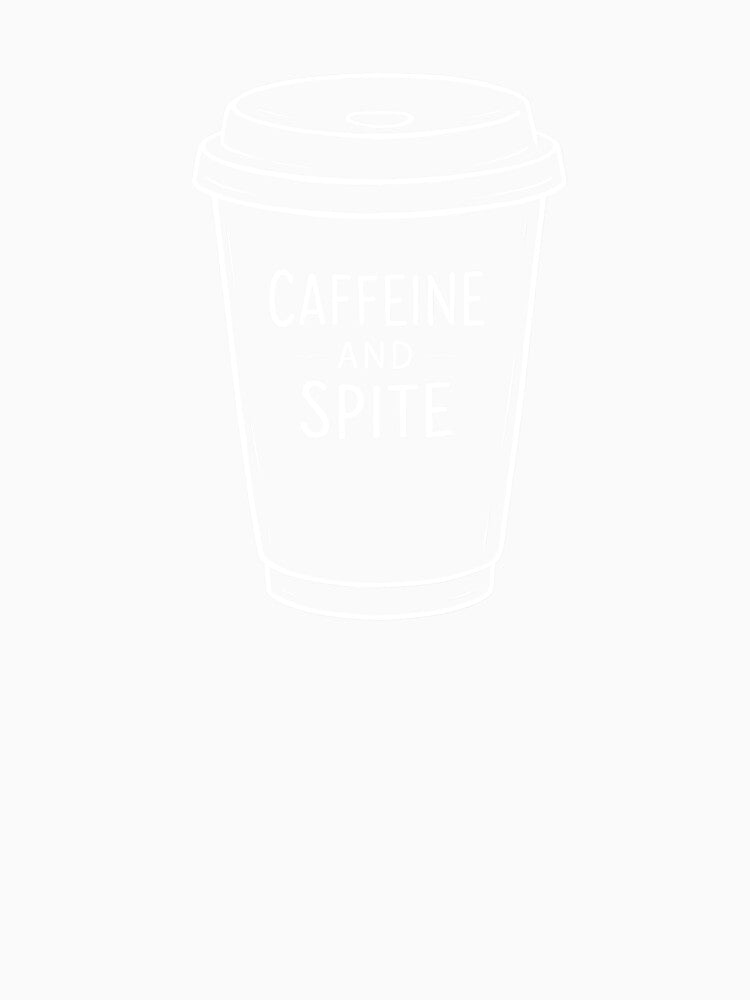 Caffeine And Spite Coffee Lover Shirt – Funny Coffee Quote – Sarcastic Coffee Lover Gift – Barista Humor Tee by Artbyrome