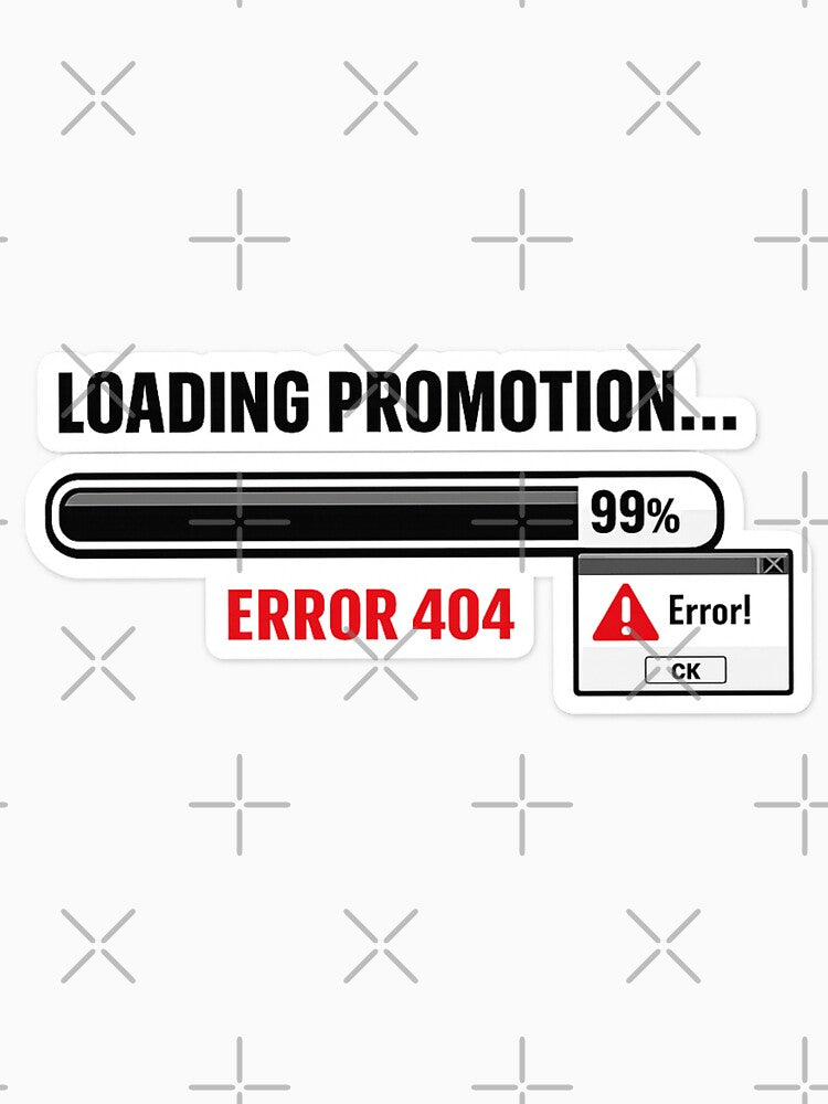 Loading Promotion Error 404 Funny Office Humor Sticker by Crybyte Studio Unisex , , , Long Sleeve Tee