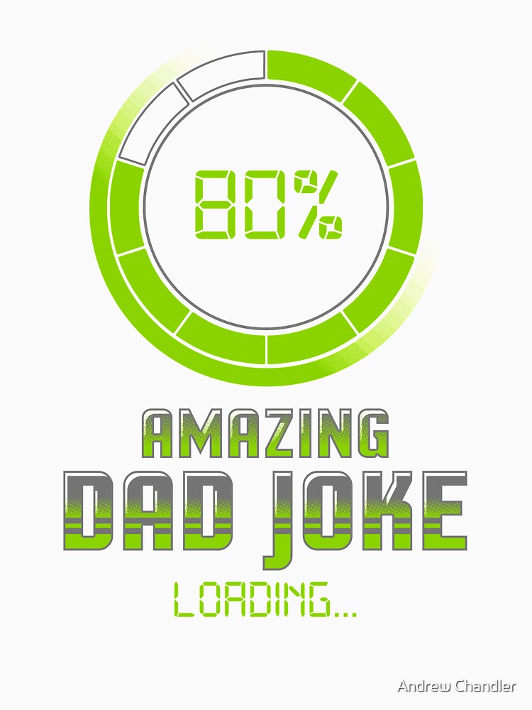 Dad Joke Loading by Andrew Chandler Unisex , , , Long Sleeve Tee