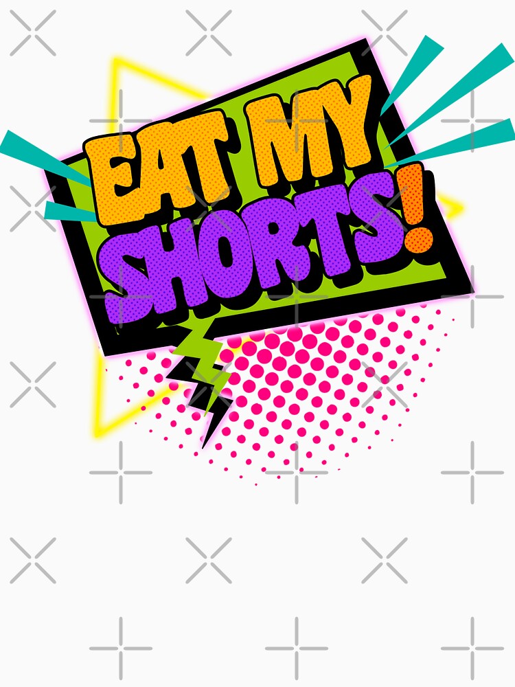 Eat My Shorts! 90s Slang Phrases by ourkid Unisex , , , Long Sleeve Tee
