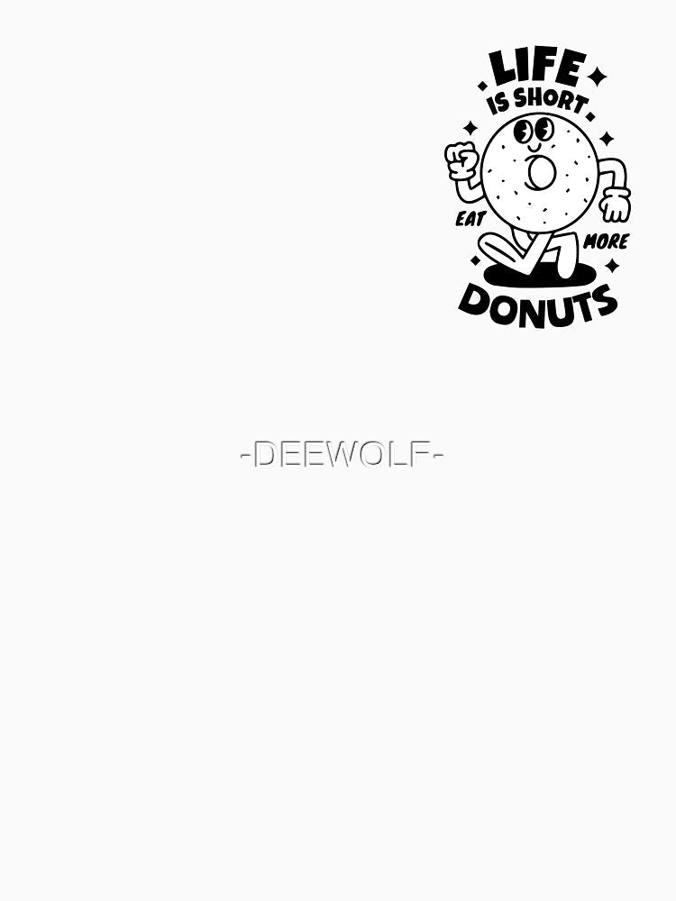 Life Is Short Eat More Donuts Retro Design by -DEEWOLF- Unisex , , , Long Sleeve Tee