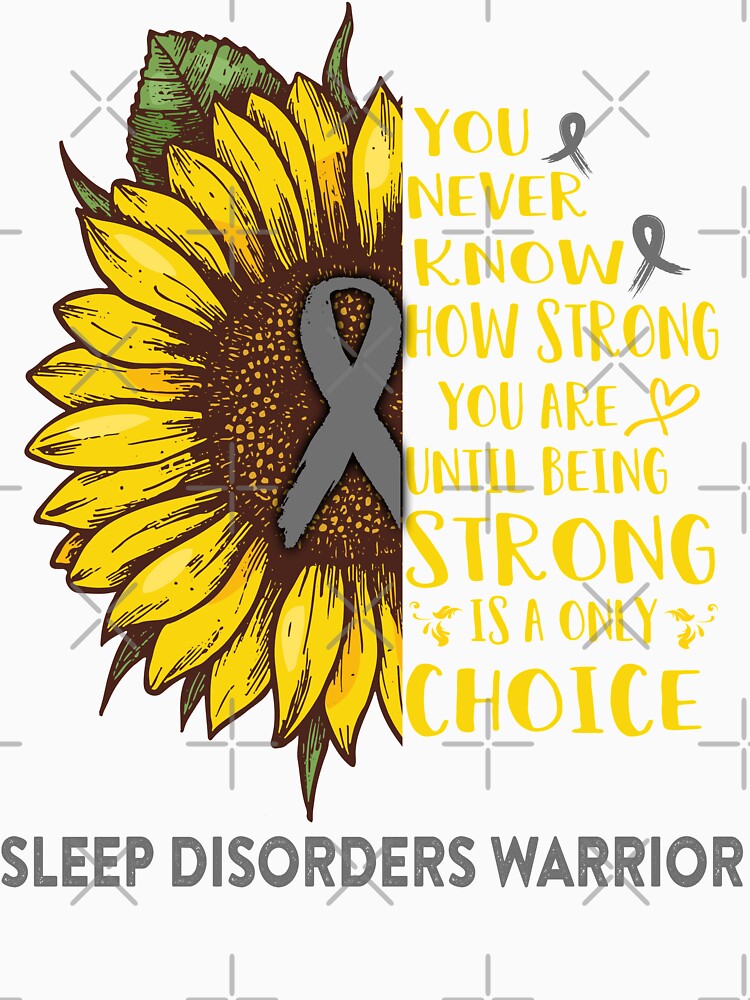 Sleep Disorders Warrior You Never Know How Strong You Are Sunflower Lover Gifts by radianen