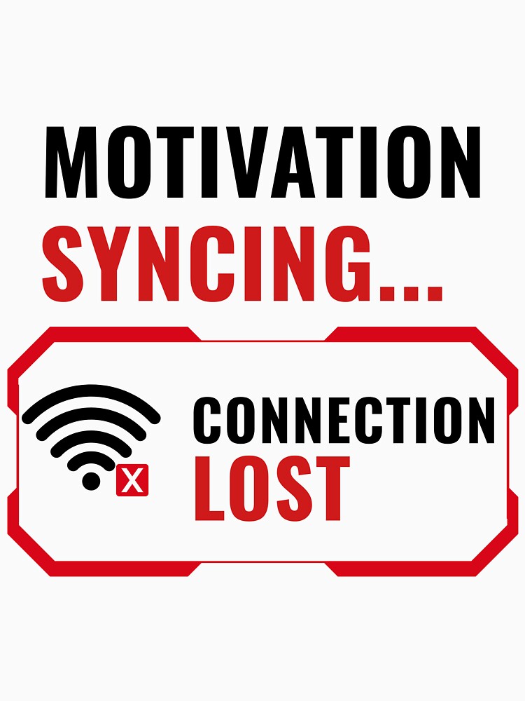 Motivation Syncing Connection Lost Funny Office Humor Shirt by DirectiveOffice Unisex , , , Long Sleeve Tee