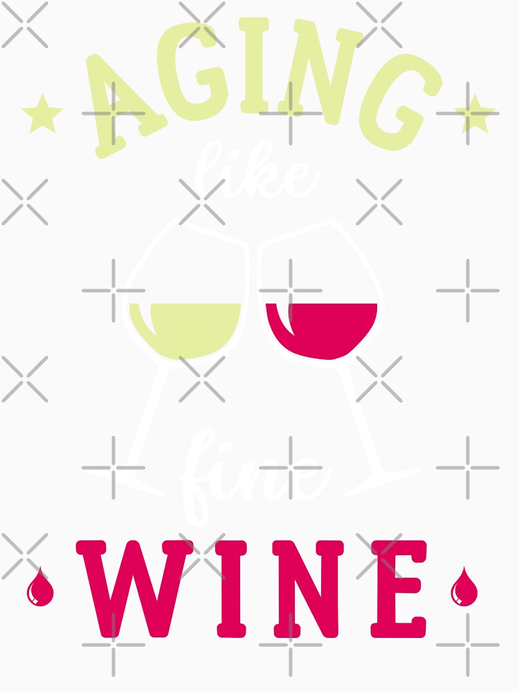 Aging Like Fine Wine Gift For Wine Lover by TM-Multidesign Unisex , , , Long Sleeve Tee