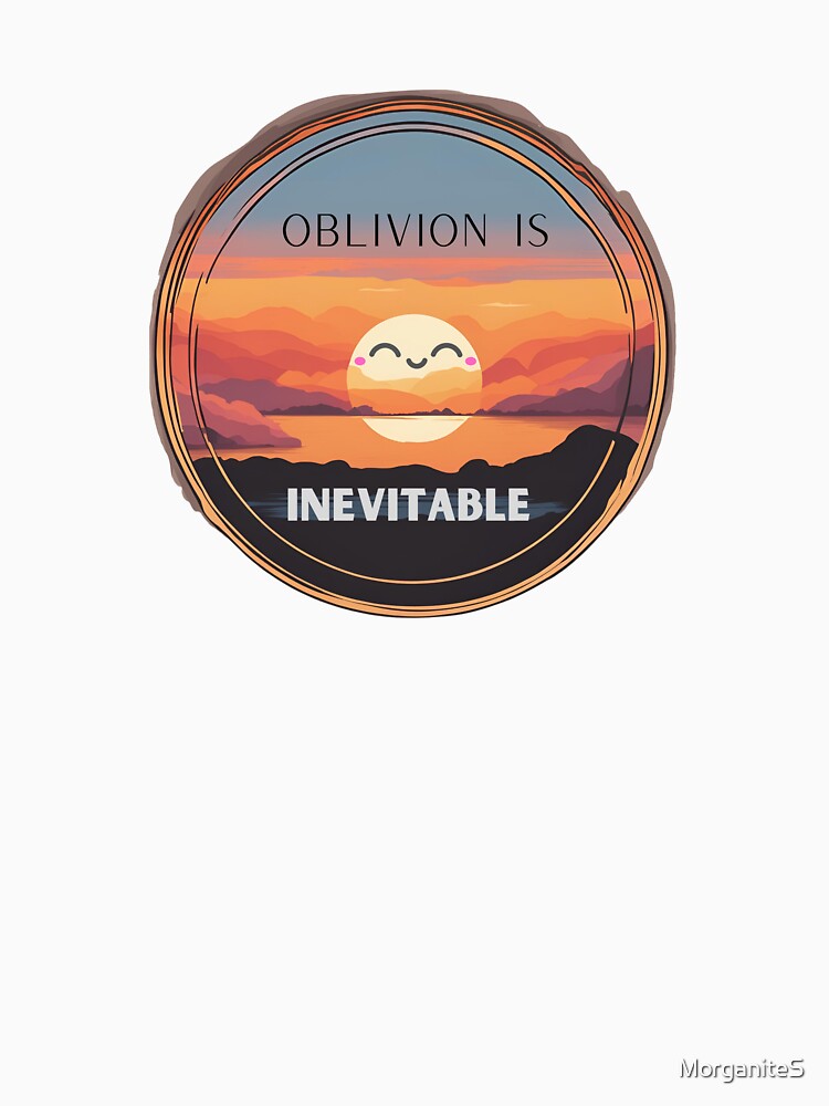 Oblivion is inevitable by MorganiteS Unisex , , , Long Sleeve Tee