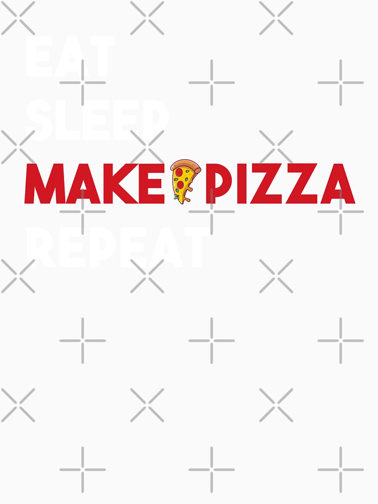 Eat Sleep Make Pizza Repeat - Pizza Maker Lover Foodie by Alaadin Bendali Braham Unisex , , , Long Sleeve Tee