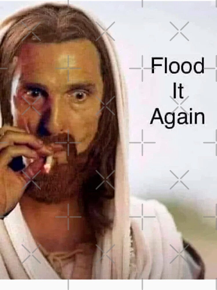 flood it again by meme-stuff Unisex , , , Long Sleeve Tee