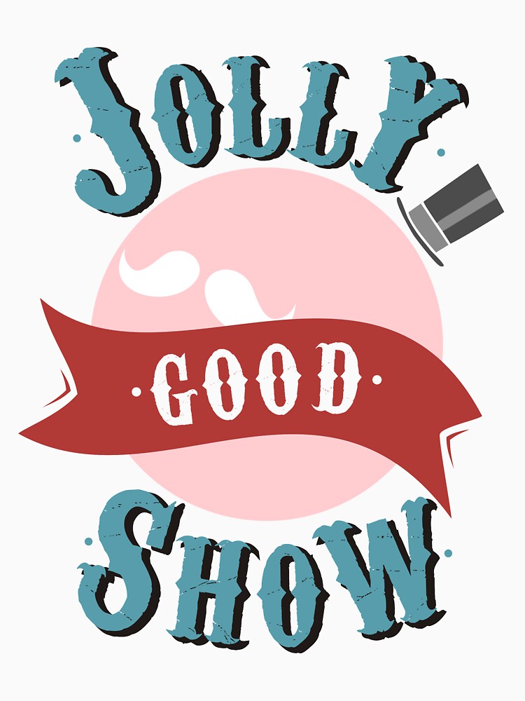 Jolly Good Show by KershawDesigns Unisex , , , Long Sleeve Tee