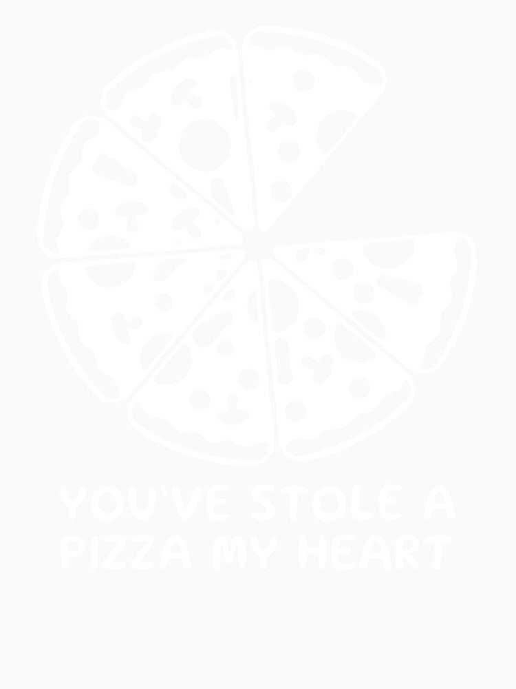 You've Stole A Pizza My Heart - Funny Pizza Quotes by fashionrise Unisex , , , Long Sleeve Tee