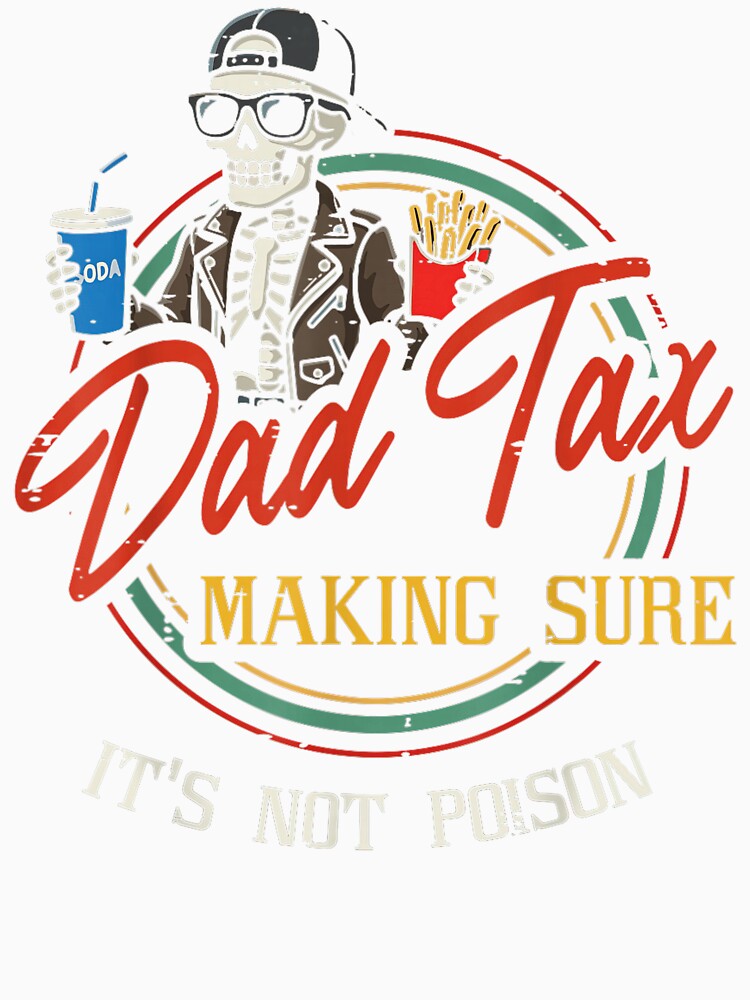 Funny Dad Snack Tax Skeleton Classic by LillyCustomTees Unisex , , , Long Sleeve Tee