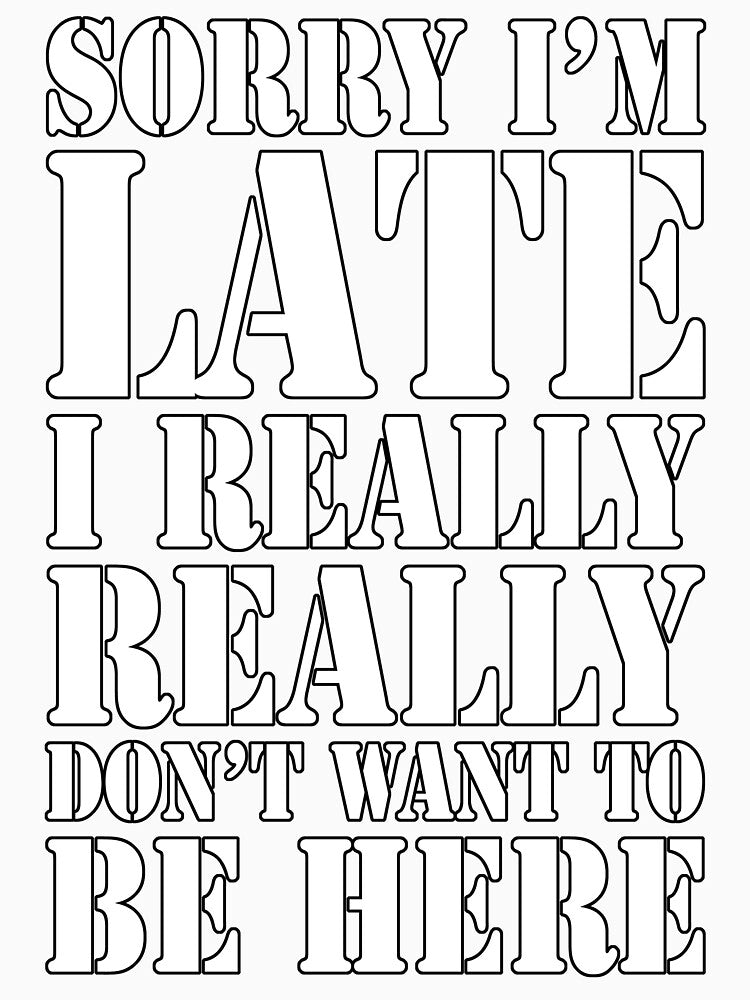 Sorry I'm Late by Fairyjam Unisex , , , Long Sleeve Tee
