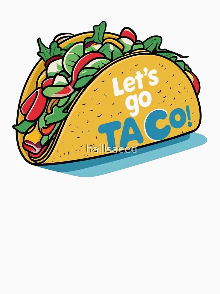 Let’s Go Taco! Bold & Fresh Funny Taco Design – Foodie Humor Art by Dokak Shop Unisex , , , Long Sleeve Tee