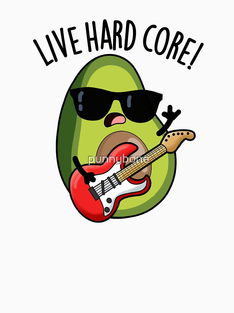 Live Hard Core Funny Avocado Rock Pun by punnybone Unisex , , , Long Sleeve Tee