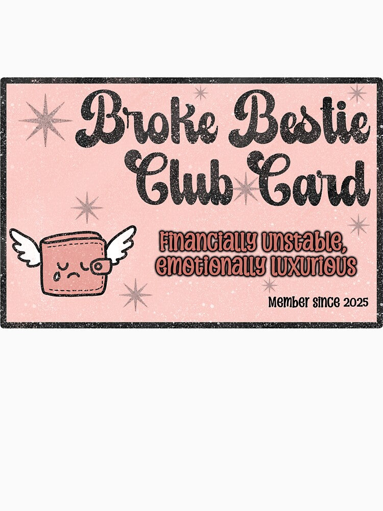 Broke besties by Bcarroll0716 Unisex , , , Long Sleeve Tee