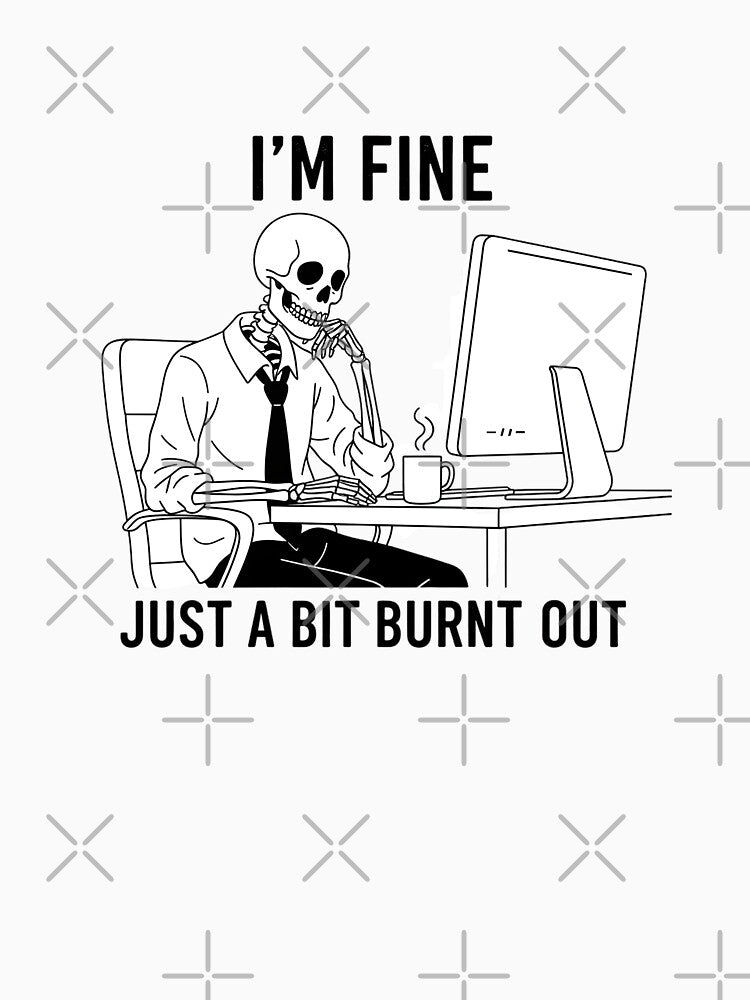 I’m Fine Skeleton Working at Computer – Burnout Office Humor Design by nbg2012 Unisex , , , Long Sleeve Tee