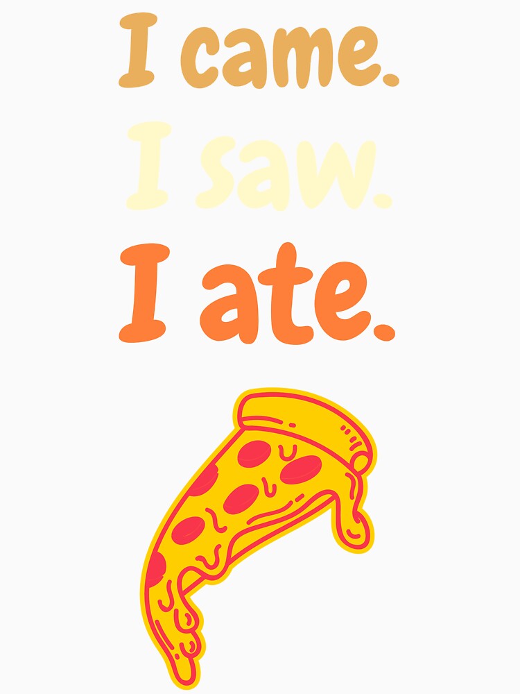 I came. I saw. I ate. food person. by JGfam-tees Unisex , , , Long Sleeve Tee