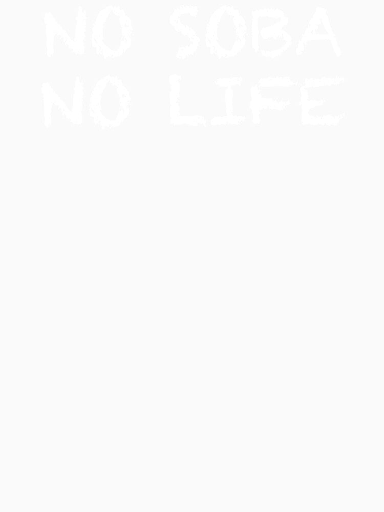 No Soba No Life by ThydraDesigns Unisex , , , Long Sleeve Tee