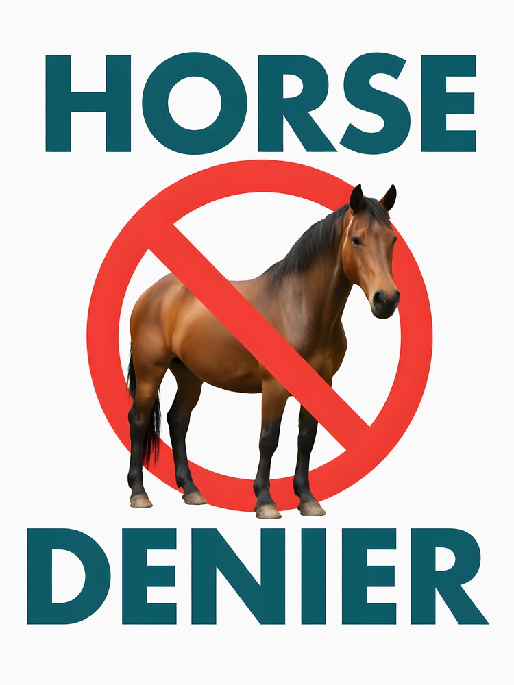 Funny Horse Denier Conspiracy Theory by PatelCarol Unisex , , , Long Sleeve Tee