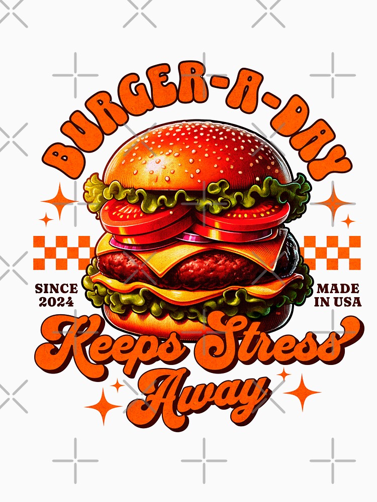 Burger-A-Day: The Ultimate American Stress Buster Tee Design by JacontaII Unisex , , , Long Sleeve Tee