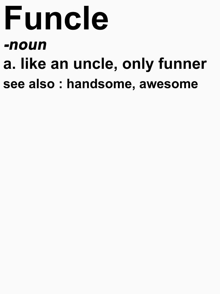 Funcle Definition Funny Graphic Uncle Family by Andrea Lina Unisex , , , Long Sleeve Tee