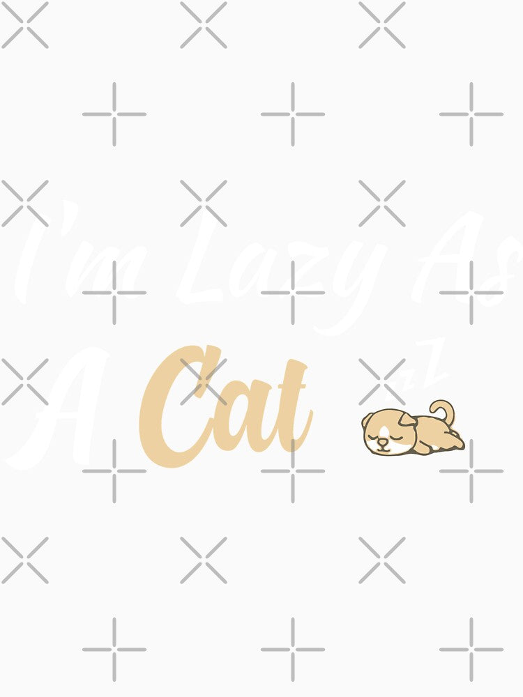 I'm Lazy As A Cat, lazy cat, gift for cat lovers, by youfteen Unisex , , , Long Sleeve Tee