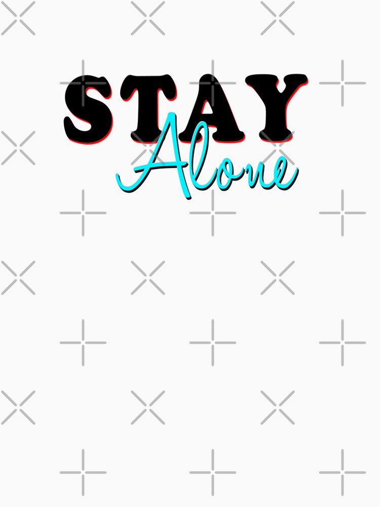 Stay alone by Galaxy8999 Unisex , , , Long Sleeve Tee