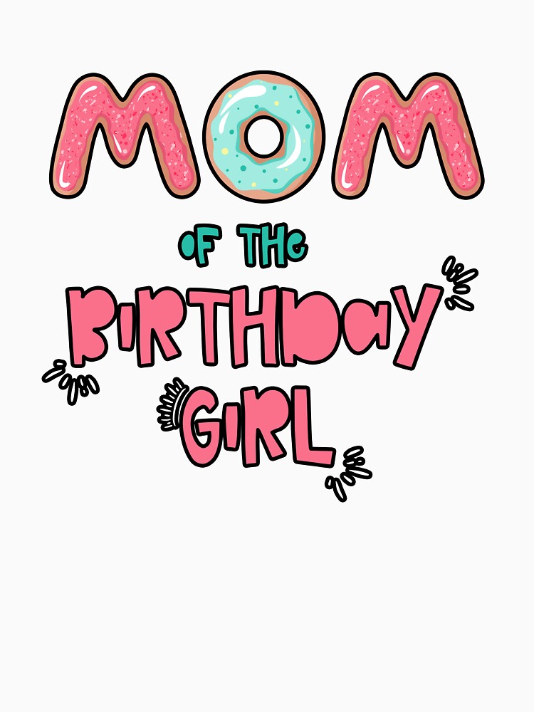 Mom of the Birthday Family Donut theme by SwankyFine Unisex , , , Long Sleeve Tee