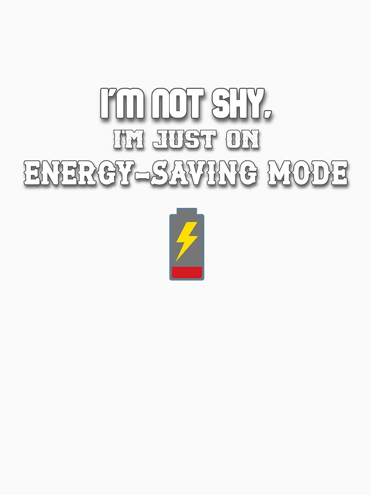 I'm Not Shy I'm Just Energy Saving Mode – Funny Introvert Meme Design by IntrolyxenShop Unisex , , , Long Sleeve Tee