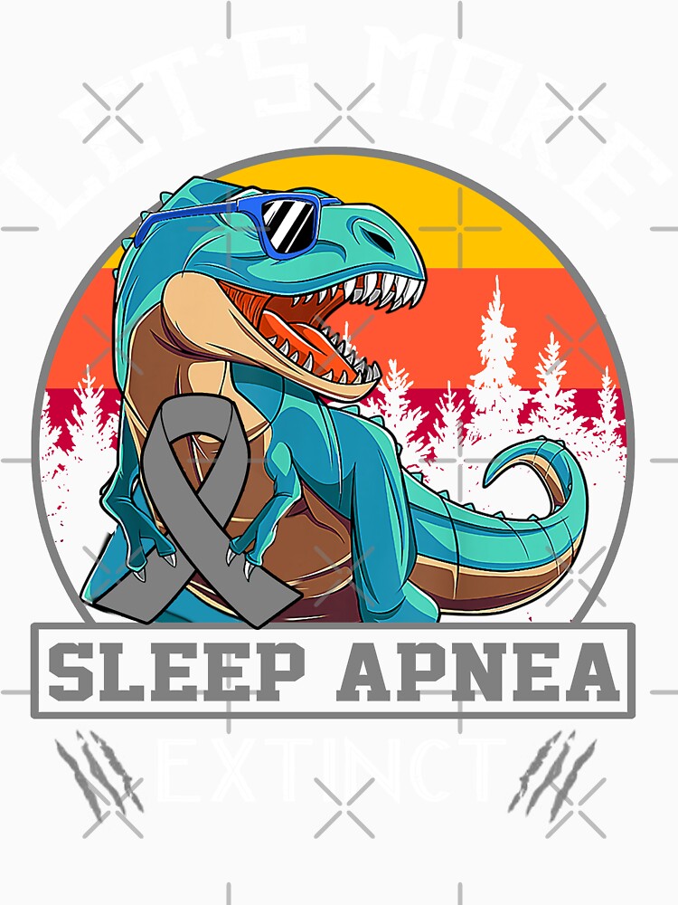 Let's Make Sleep Apnea Extinct Dinosaur Men Women Kid by Mnrshirley Unisex , , , Long Sleeve Tee