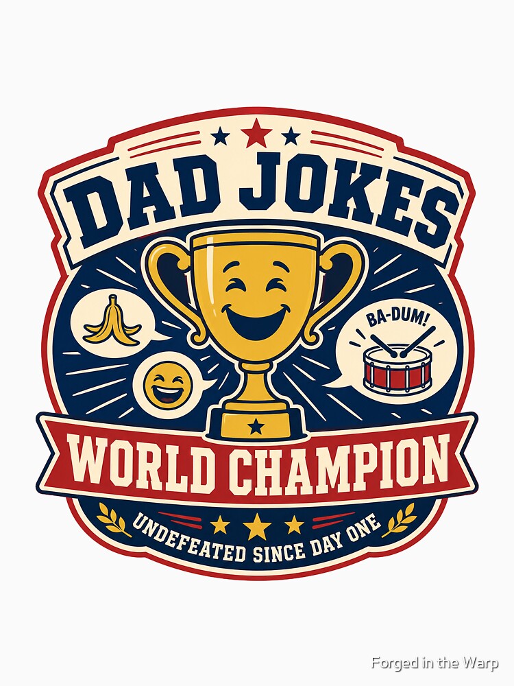 Dad Jokes World Champion by Forged in the Warp Unisex , , , Long Sleeve Tee