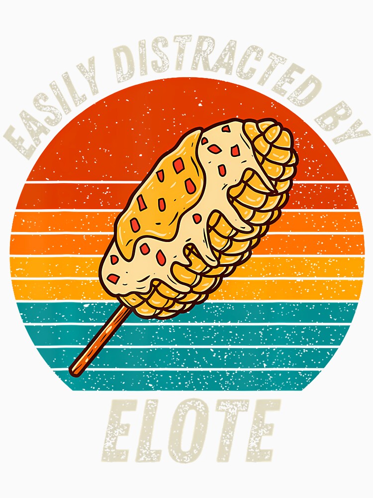 Vintage Easily Distracted By Elote Retro Food Lover by arzateiosumn Unisex , , , Long Sleeve Tee