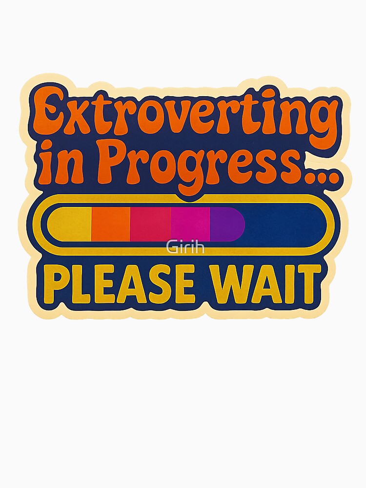 Extroverting in Progress – Funny design for introverts and extroverts by Girih Unisex , , , Long Sleeve Tee