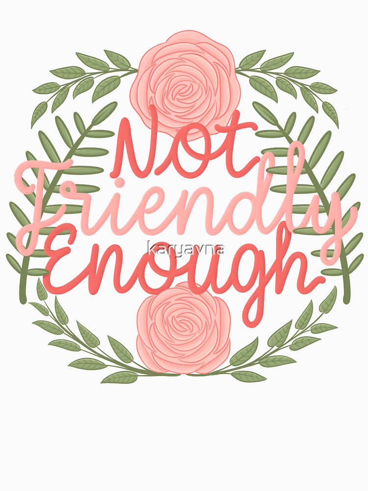 Not friendly enough by karyavna Unisex , , , Long Sleeve Tee
