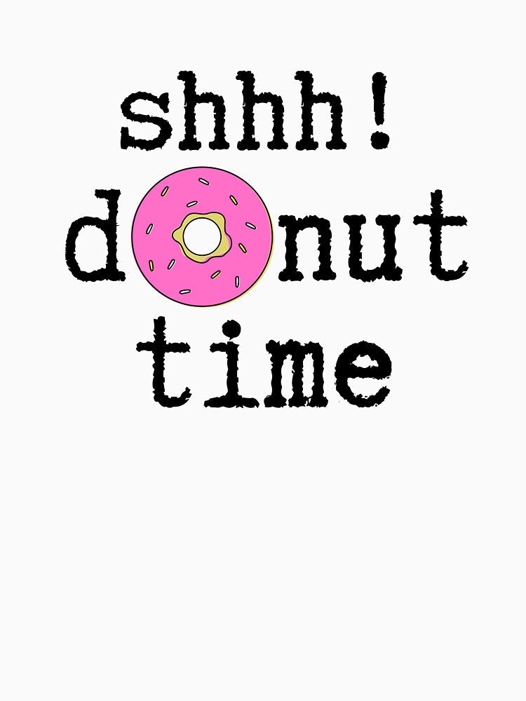 "Shhh! Donut time" Design by NecessaryGifts Unisex , , , Long Sleeve Tee