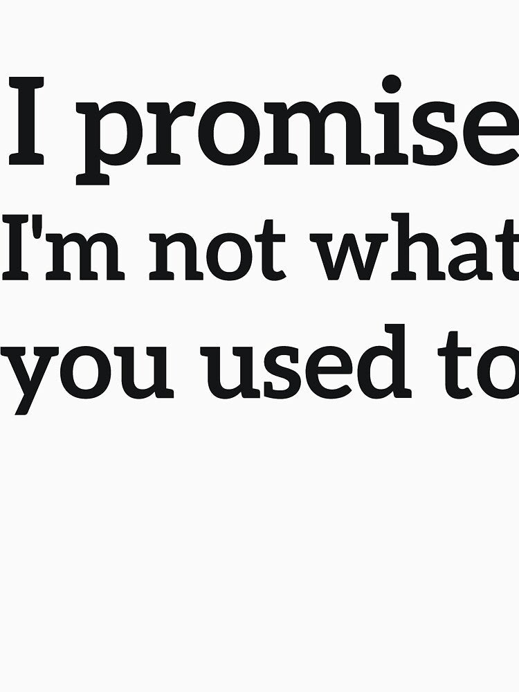 I promise i'm not what you used to sassy by RedYolk Unisex , , , Long Sleeve Tee