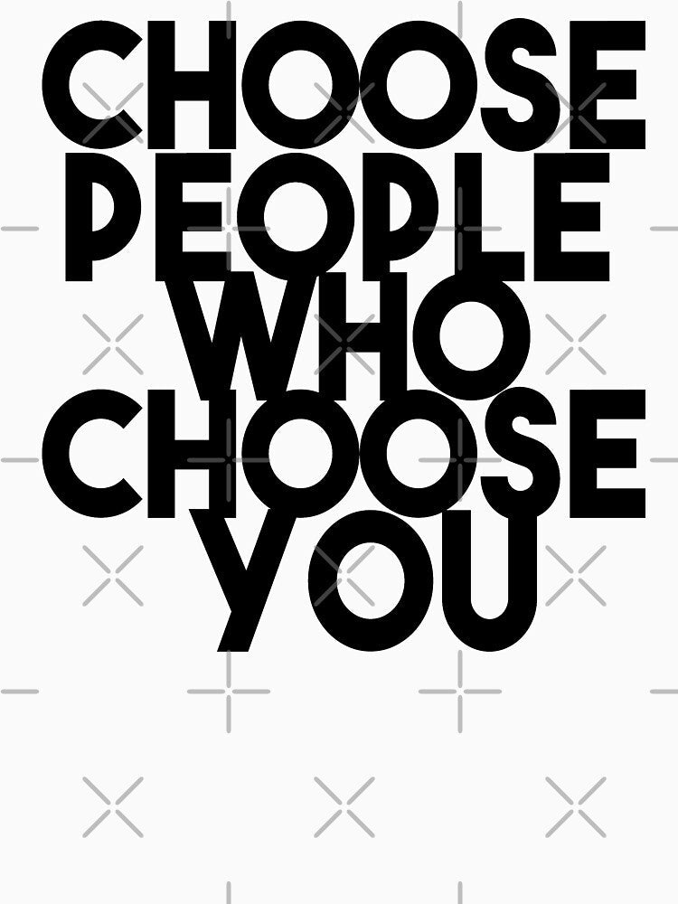 Choose people who choose you by Heddar Badreddine Unisex , , , Long Sleeve Tee