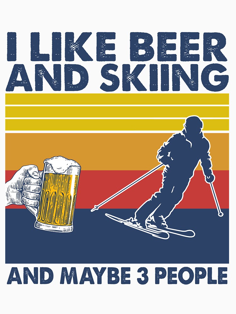 i like beer and skiing and maybe 3 people by Adolfo114 Unisex , , , Long Sleeve Tee