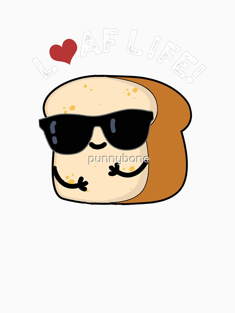 Loaf Life Funny Positive Bread Pun (Dark BG) by punnybone Unisex , , , Long Sleeve Tee