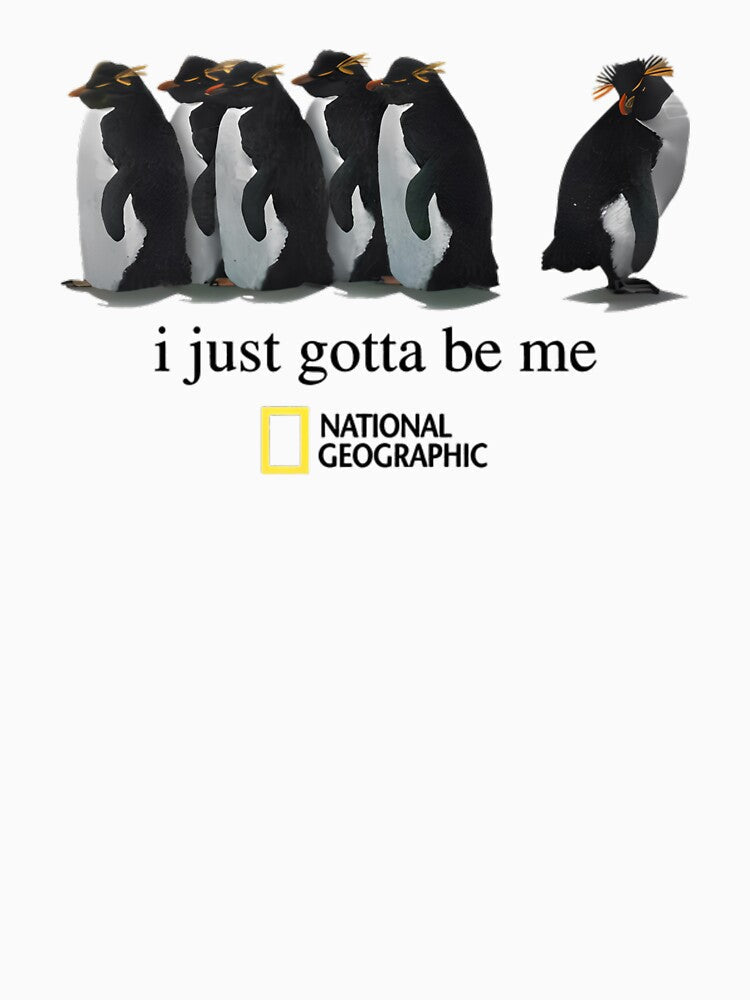 I Just Gotta Be Me - Vintage 2001 National Geo Society Graphic - National Geographic Penguin by PlatinumDream
