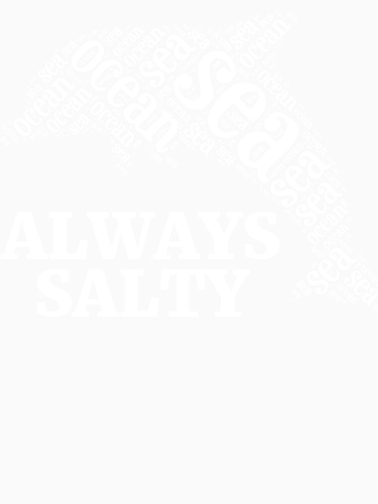 ALWAYS SALTY by RedYolk Unisex , , , Long Sleeve Tee