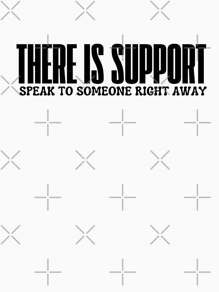 There is support,Speak to someone right away. by AngelArtss Unisex , , , Long Sleeve Tee