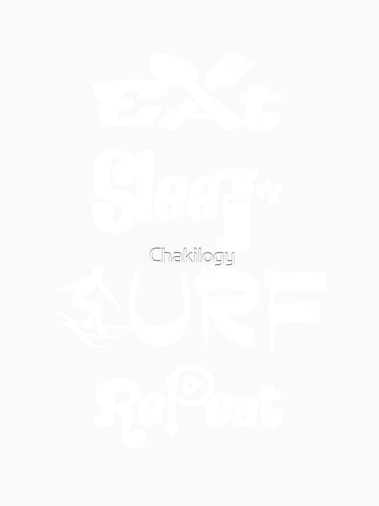 Eat sleep surf repeat, V2. by Chakilogy Unisex , , , Long Sleeve Tee