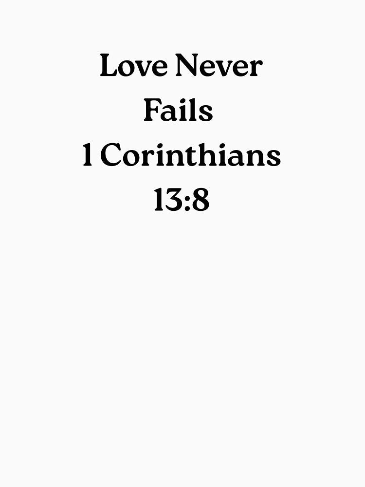 Love Never Fails Bible Verse Shirt by MamaMadeMagic2 Unisex , , , Long Sleeve Tee