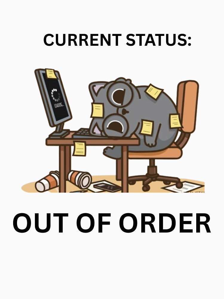 Current Status Out of Order Office Humor by jyotsanafinds Unisex , , , Long Sleeve Tee