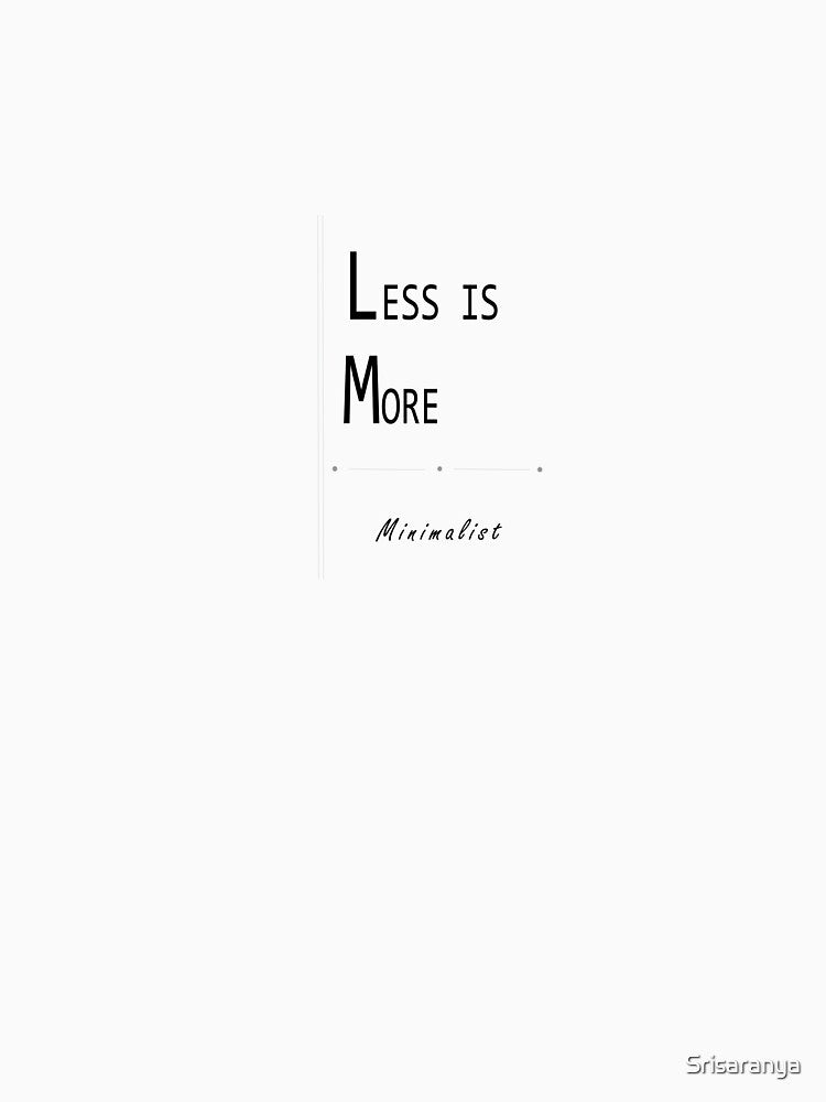 Less is More by Srisaranya