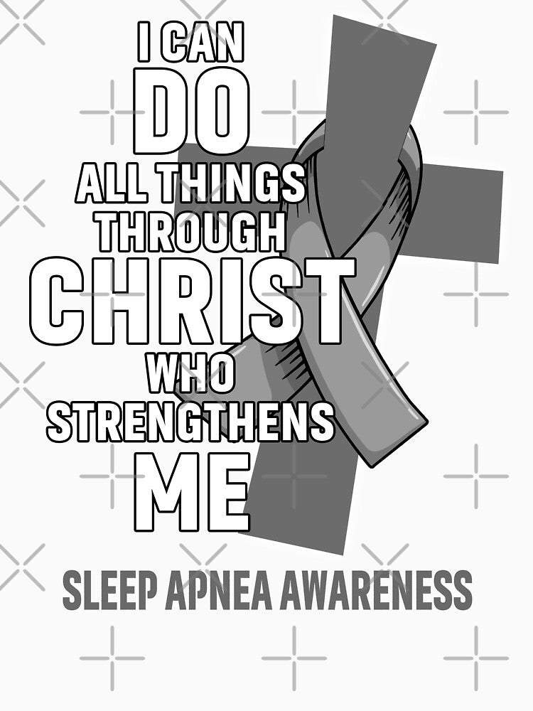 I Can Do All Things Through Christ Who Strengthens Me Sleep Apnea Awareness by Hatjar Unisex , , , Long Sleeve Tee