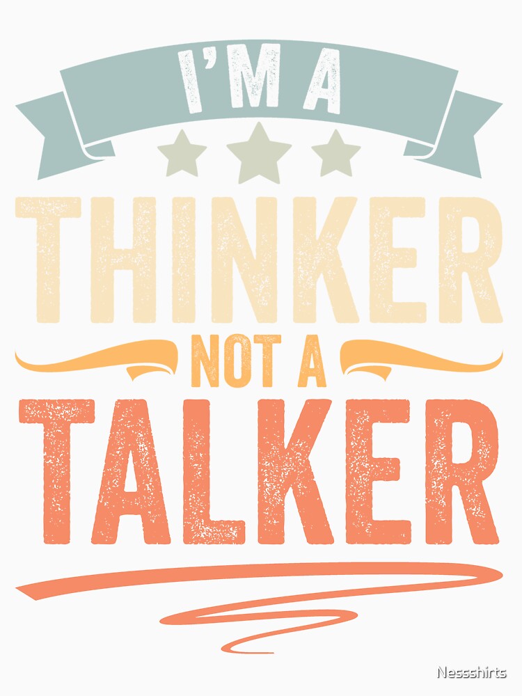 Retro Introverted Personality I Am A Thinker Not A Talker by Nessshirts Unisex , , , Long Sleeve Tee